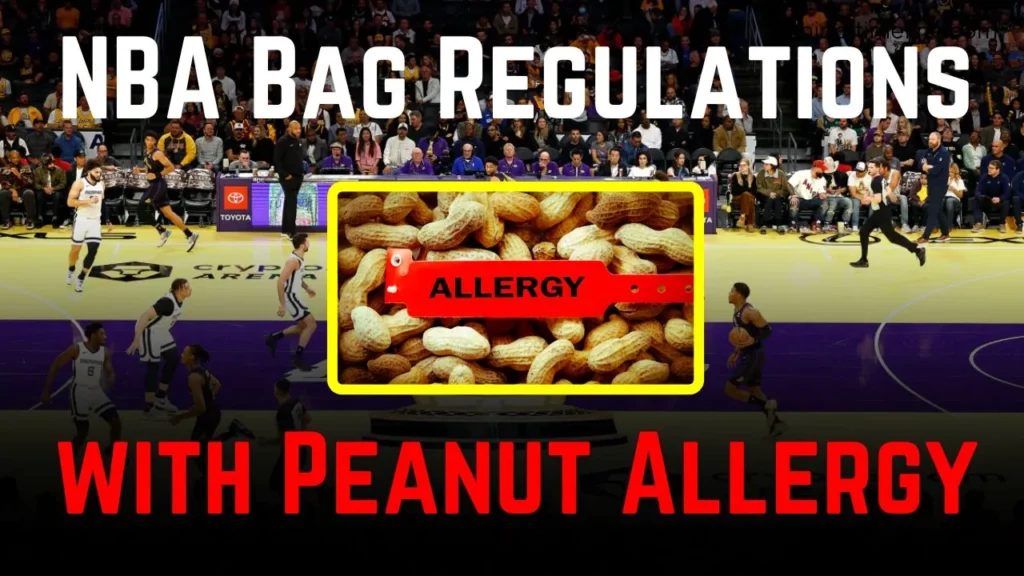 NBA Bag Regulations with Peanut Allergy