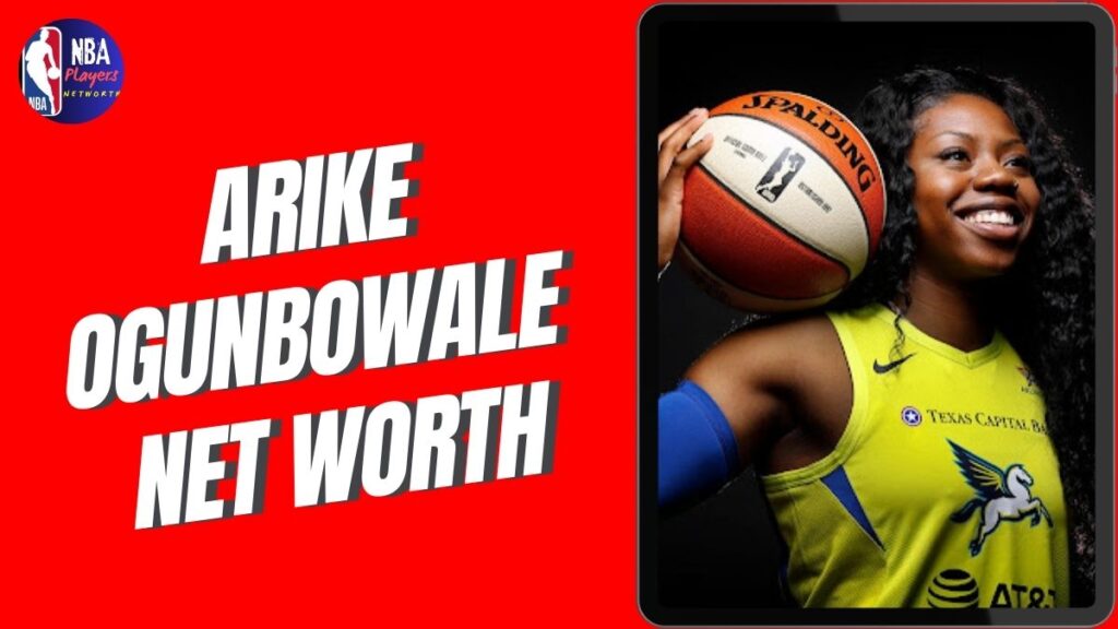 Arike Ogunbowale Net Worth