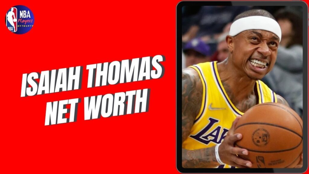 Isaiah Thomas Net Worth