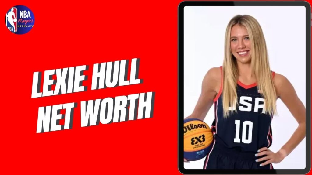 Lexie Hull Net Worth