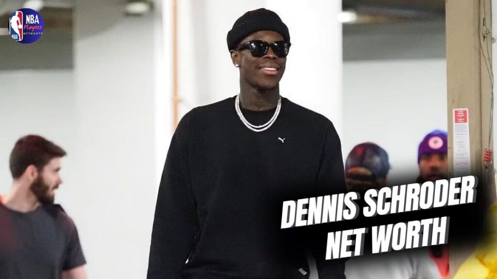 Dennis Schroder Net Worth