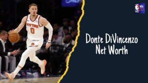 Donte DiVincenzo Net Worth 2024