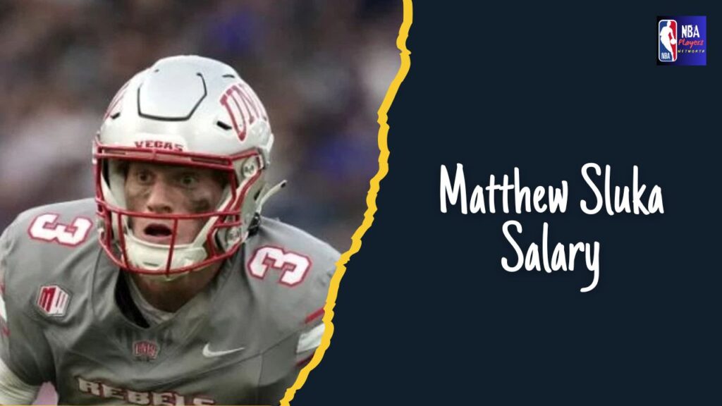 Matthew Sluka Salary