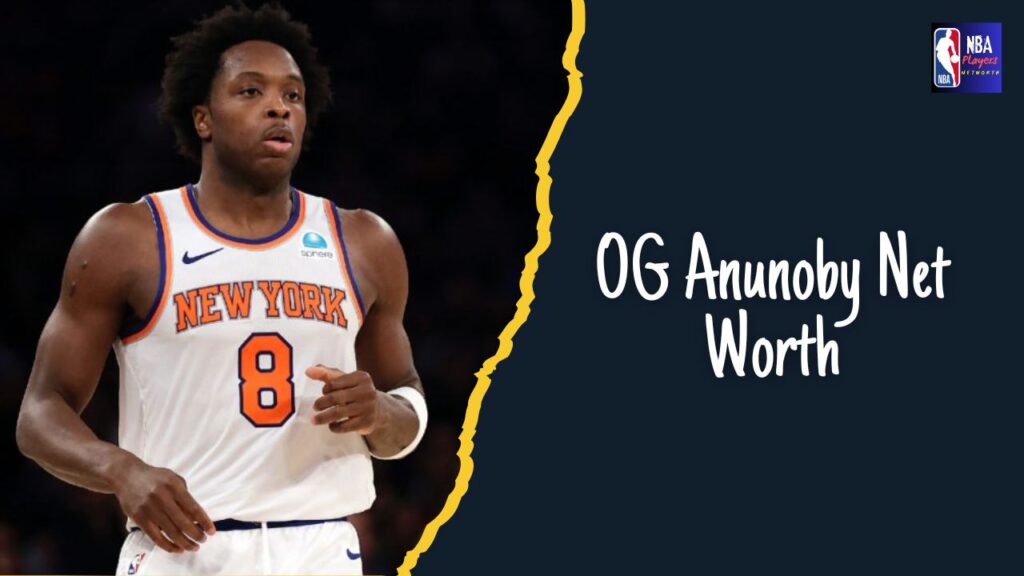 OG Anunoby’s impressive net worth in 2024