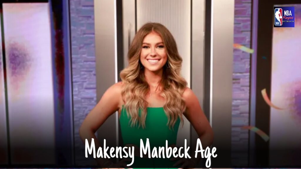 Makensy Manbeck Age