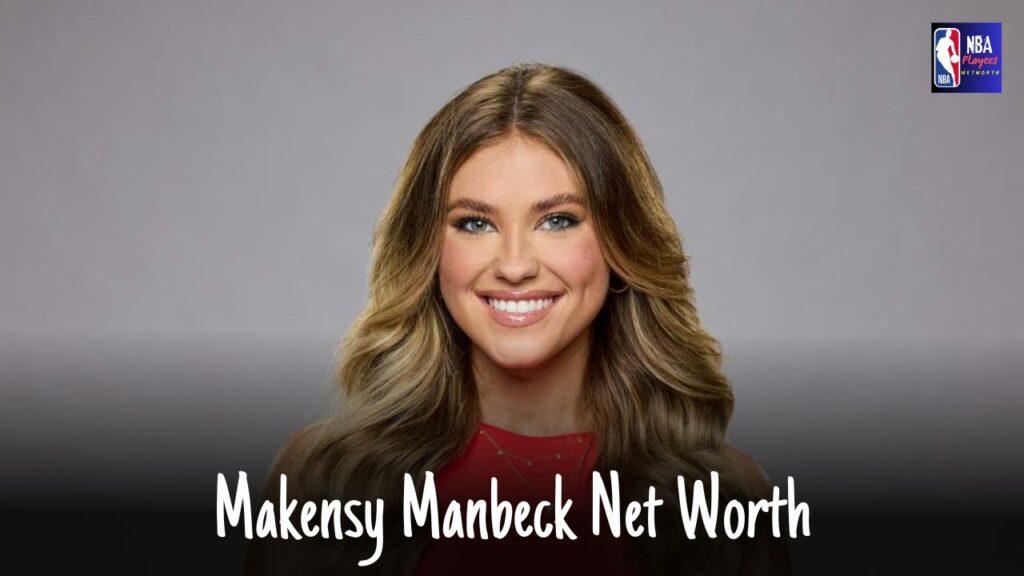 Makensy Manbeck Net Worth